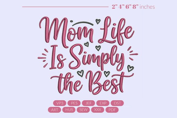 Review: Mom Life Simply Best Embroidery Design